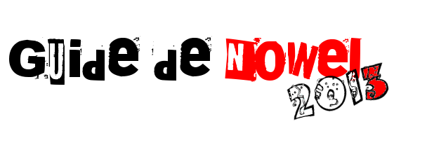 Guide de Noël 2013 Vous aviez dû le remarquer, nous sommes assez peu actifs en ce moment sur le blog… Mais c’est Faux, archi faux !